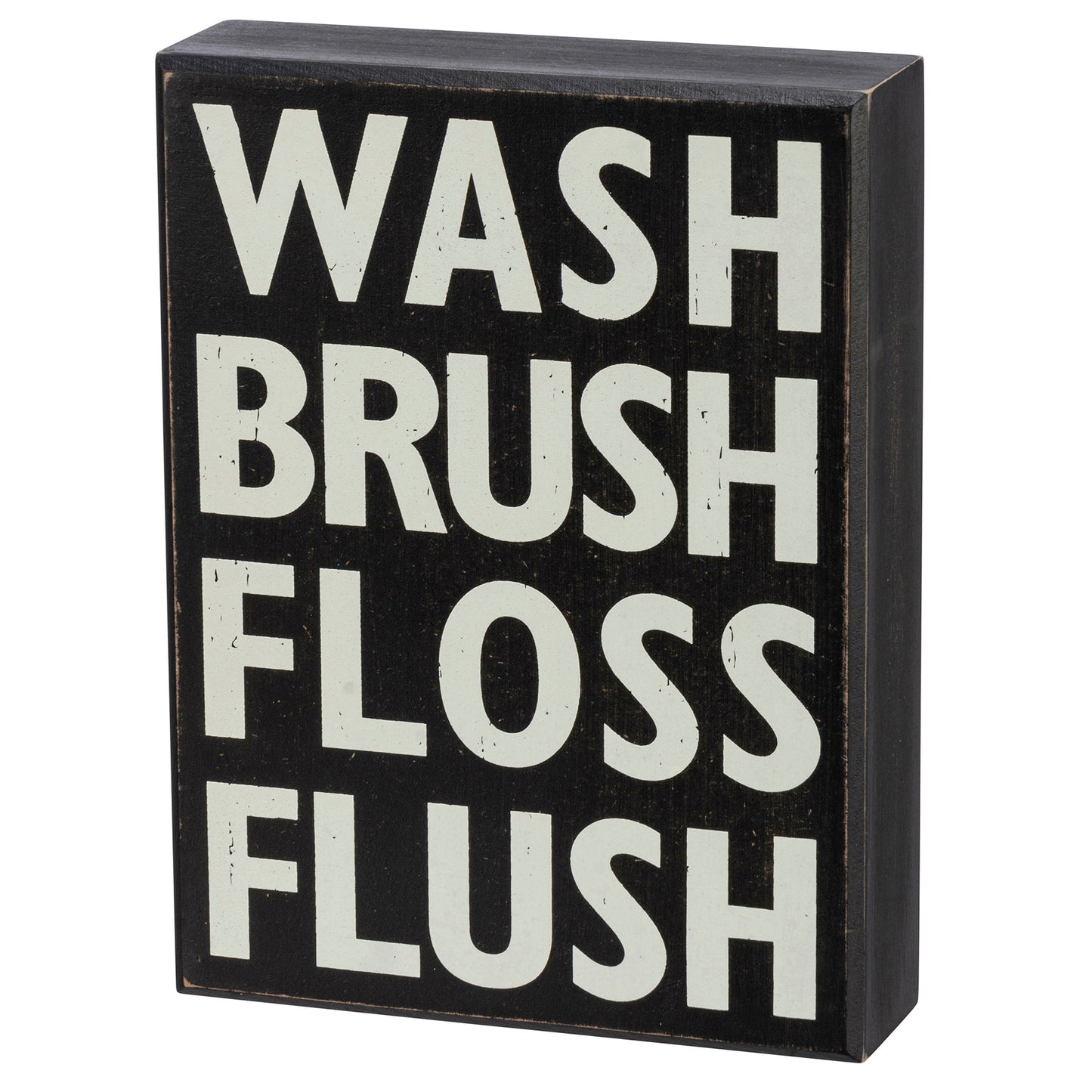 Wash Brush Floss Flush