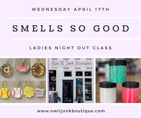 Smells So Good Ladies Night Out Class