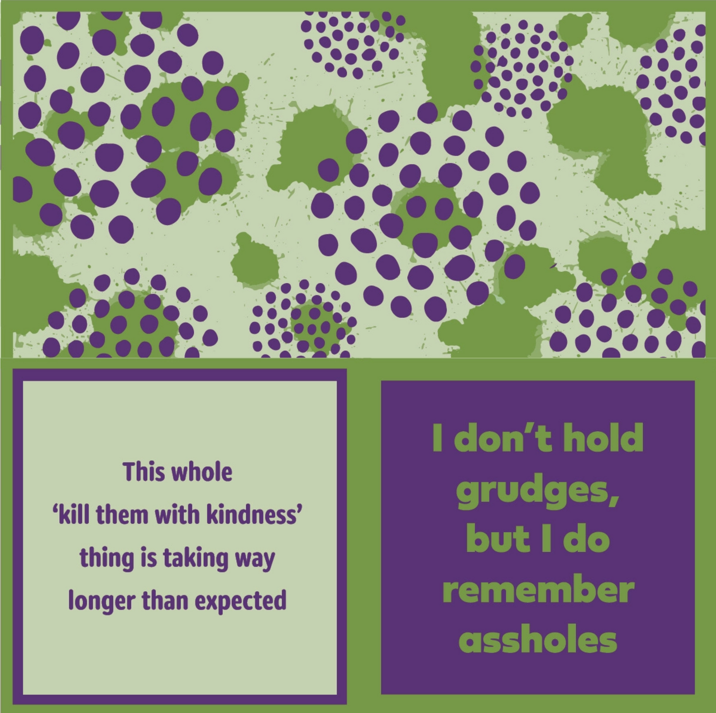 Kindness / Grudges