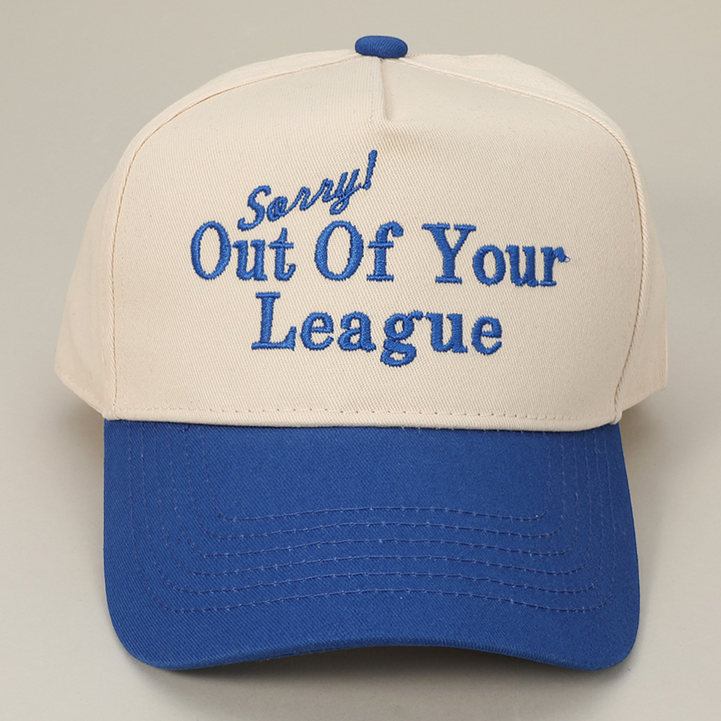 Sorry Out of Your League Baseball Hat