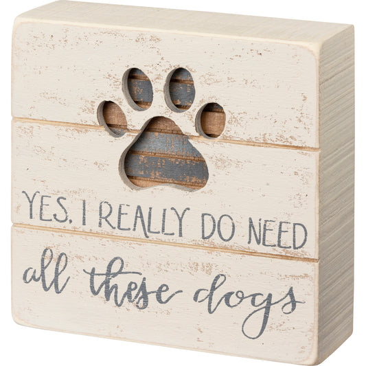 Yes, I Really Do Need All of These Dogs