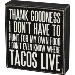 I Don't Even Know Where Tacos Live