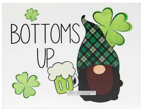 Bottoms Up Gnome Block Sign